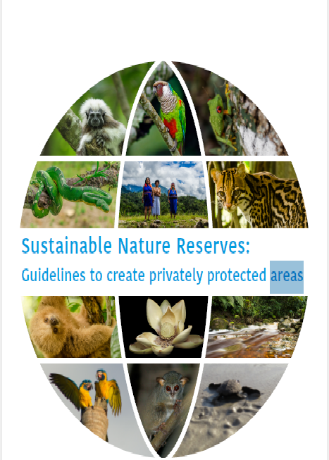 Sustainable Nature Reserves - Guidelines to create privately protected areas.